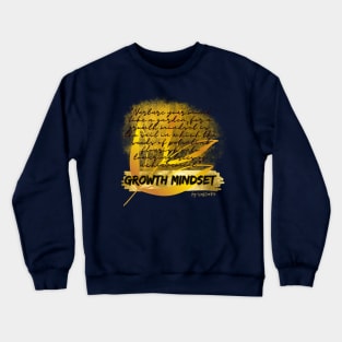 GROWTH MINDSET | Nurture your mind like a garden Crewneck Sweatshirt